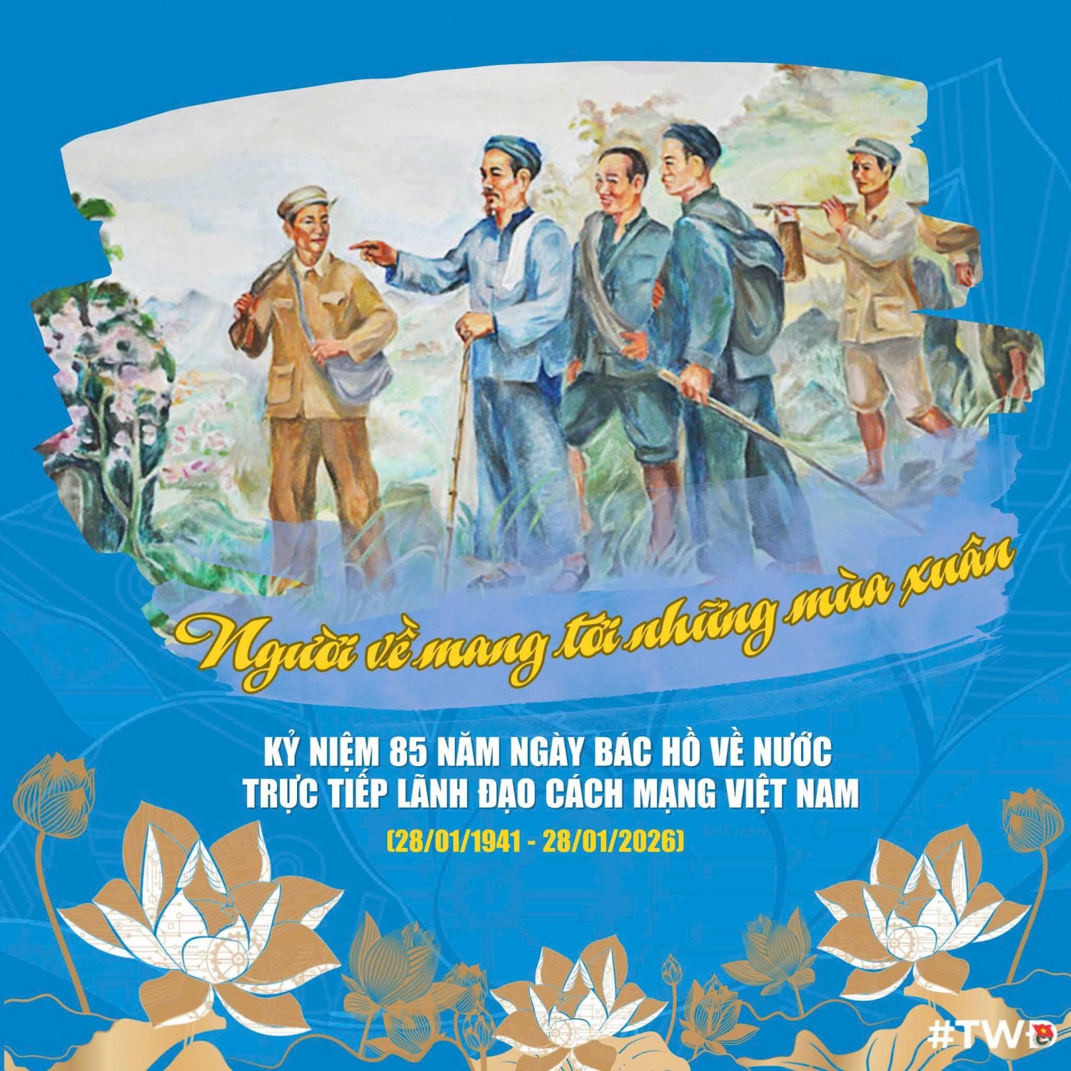 KỶ NIỆM 85 NĂM NGÀY BÁC HỒ VỀ NƯỚC, TRỰC TIẾP LÃNH ĐẠO CÁCH MẠNG VIỆT NAM (28/01/1941-28/01/2026)